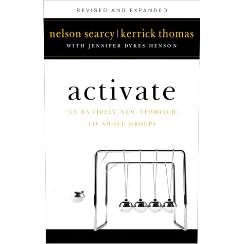 By Nelson Searcy (Author), Kerrick Thomas Jennifer Dykes Henson & 0 more Activate: An Entirely New Approach to Small Groups