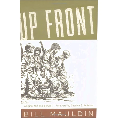 Bill Mauldin Up Front By Mauldin Bill Ambrose Stephen E INT