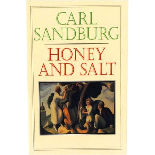 Carl Sandburg Honey And Salt