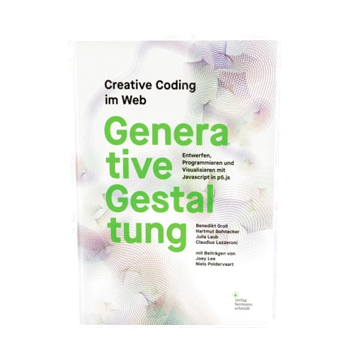 German Edition by Benedikt Groß (Author), Hartmut Bohnacker (Author), Julia Laub (Author), Claudius Lazzeroni (Author) & 1 more Generative Gestaltung: Creative Coding im Web Entwerfen, Programmieren und Visualisieren mit Javascript in p5.js