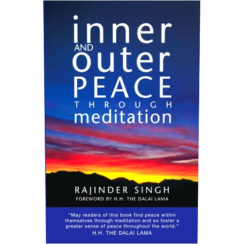 Rajinder Singh Inner and Outer Peace through Meditation
