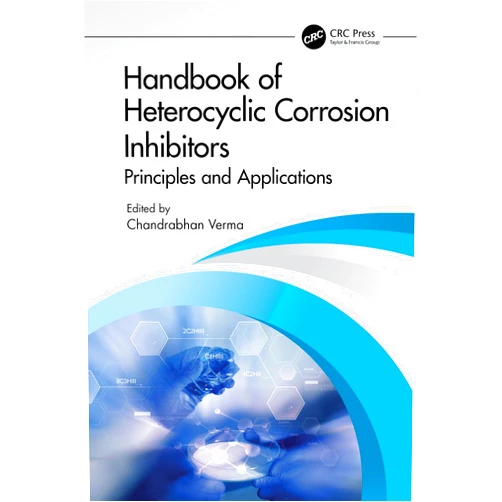 By Chandrabhan Verma (Editor) Format: Kindle Edition Handbook of Heterocyclic Corrosion Inhibitors: Principles and Applications