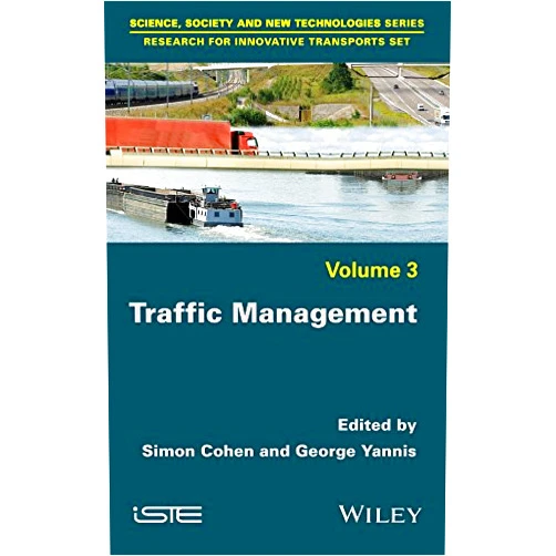 Simon Cohen,George Yannis Traffic Management (Science, Society and New Technologies: Research for Innovative Transports Set Book 3)