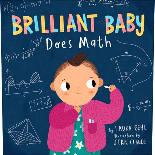 By Laura Gehl (Author), Jean Claude (Illustrator) Brilliant Baby Does Math