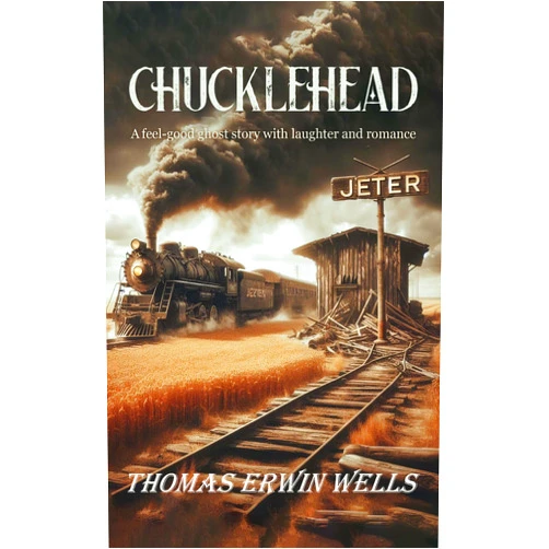 By Thomas Erwin Wells (Author) Format: Kindle Edition Chucklehead: A feel-good ghost story with laughter and romance