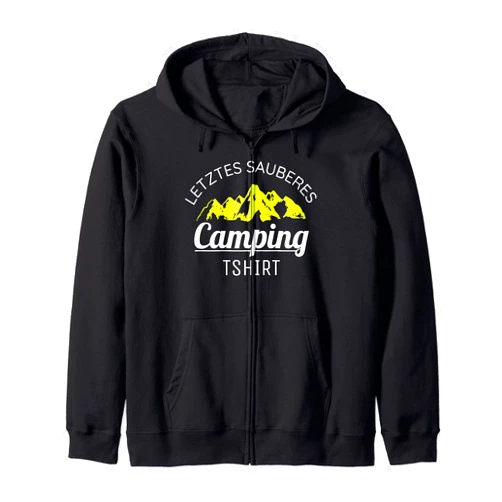Lustige Wohnmobil Camper & Campen Camping Sprüche Camping Motorhome Caravan Holiday Builder Last Clean Campsite Zip Hoodie