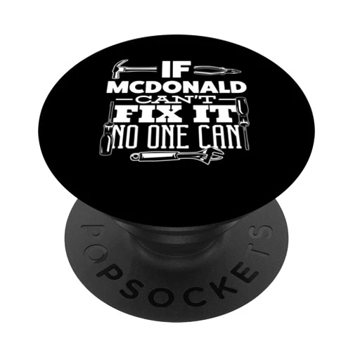 Fix it handyman name McDonald If McDonald can't fix it no one can handyman fix it all PopSockets Swappable PopGrip