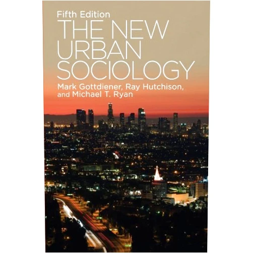 By Mark Gottdiener (Author) The New Urban Sociology by Ray Hutchison (2014-12-09)