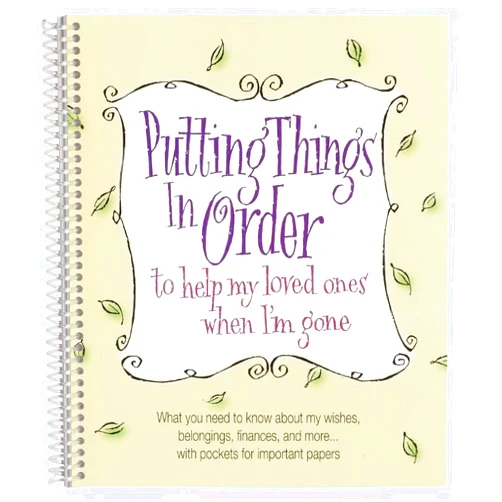 Product Concept Mfg., Inc. Putting Things in Order to Help My Loved Ones When I'm Gone