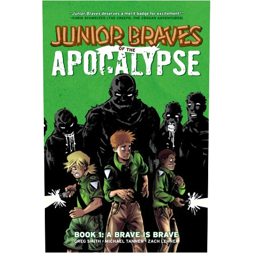 By Greg Smith (Author), Michael Tanner (Author), Zach Lehner (Artist) & 0 more Junior Braves of the Apocalypse Vol. 1: A Brave is Brave (1)