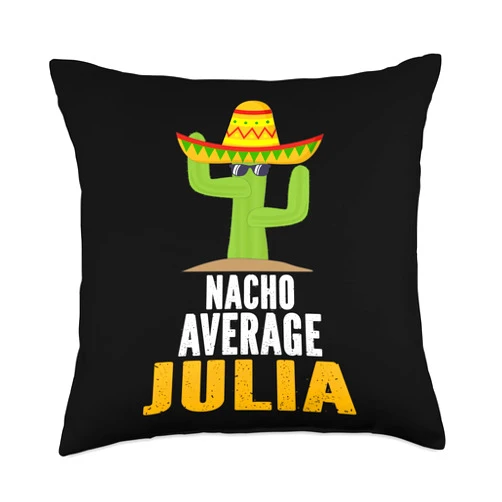 Nacho Average JULIA Personalized Name Gifts Nacho Average Julia Custom Name Cinco De Mayo Sombrero Throw Pillow, 18x18, Multicolor