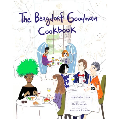 Bergdorf Goodman The Bergdorf Goodman Cookbook