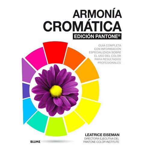 Spanish Edition by Leatrice Eiseman (Author), Pere Fradera Barceló Cristina Rodríguez Fischer (Co-editor), Laura Collet Texidó (Translator) & 1 more Armonía cromática. EDICIÓN PANTONE ®: Guía completa con información especializada sobre el uso del color para resultad