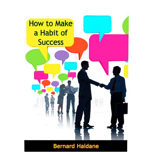 By Bernard Haldane (Author) Format: Kindle Edition How to Make a Habit of Success