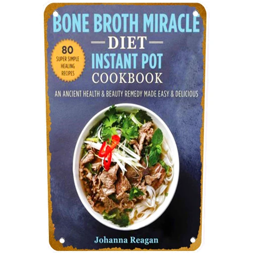 KNIOIL Bone Broth Miracle Diet Instant Pot Cookbook Poster Vintage Metal Tin sign Logo Family Club Bar Cafe Bedroom Art Wall Decoration Gift 8x12 inches