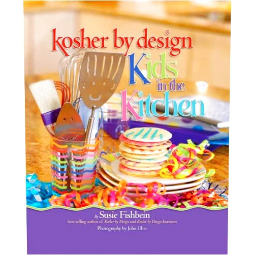 Susie Fishbein,John Uher Kosher by Design Kids in the Kitchen