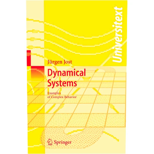 Jürgen Jost Dynamical Systems: Examples of Complex Behaviour (Universitext)