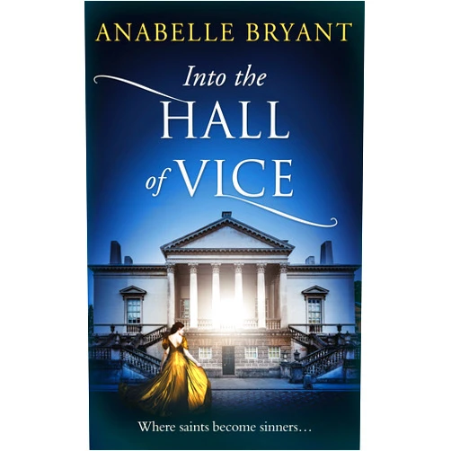 By Anabelle Bryant (Author) Format: Kindle Edition Into The Hall Of Vice: An epic regency romance, perfect for fans of Netflix’s Bridgerton! (Bastards of London Book 2)