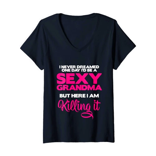 Funny Grandma Joke Family Gift Womens I Am Sexy Grandma Killing It Funny Family Matching Outfit V-Neck T-Shirt