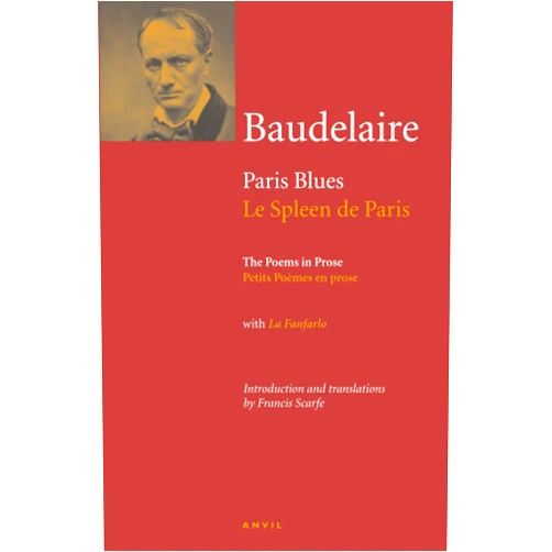Charles Baudelaire,Francis Scarfe Charles Baudelaire: Paris Blues (Anvil Editions)