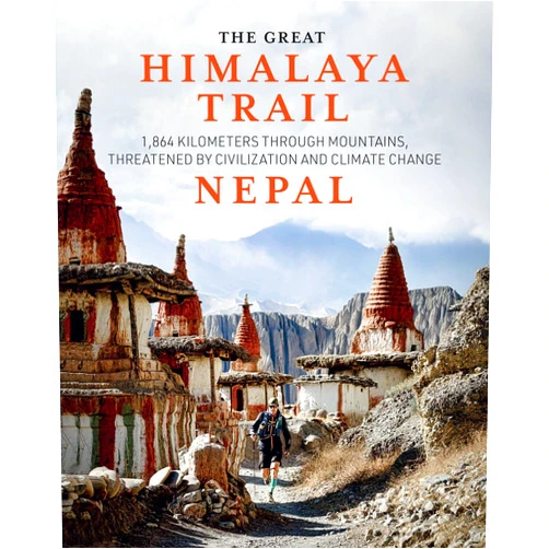 Peter Hinze The Great Himalaya Trail | Nepal: 1,864 kilometers through mountains, threatened by civilization and climate change