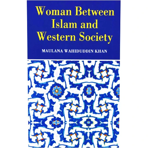 By Maulana Wahiduddin Khan (Author) Format: Kindle Edition Woman Between Islam and Western Society
