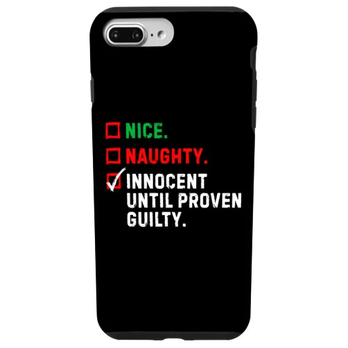 Team Innocent Until Proven Guilty Apparel iPhone 7 Plus/8 Plus Nice Naughty Innocent Until Proven Guilty Funny Xmas Gift Case