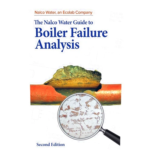 An Ecolab Company NALCO Water The Nalco Guide to Boiler Failure Analysis, Second Edition