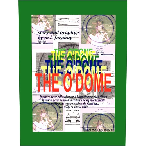 By m.l. farahay (Author) THE O'DOME