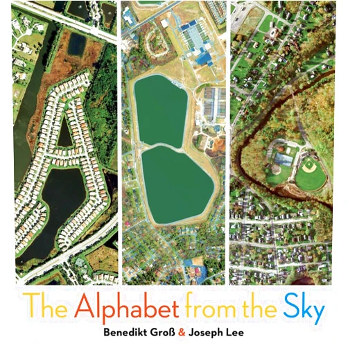 By Benedikt Gross (Author), Joey Lee (Author) ABC: The Alphabet from the Sky