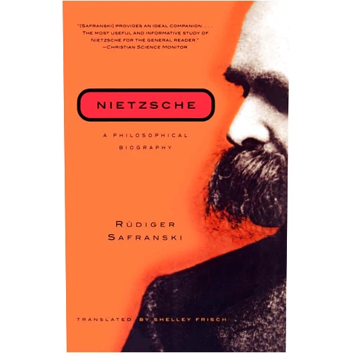 Rüdiger Safranski,Shelley Frisch Nietzsche: A Philosophical Biography
