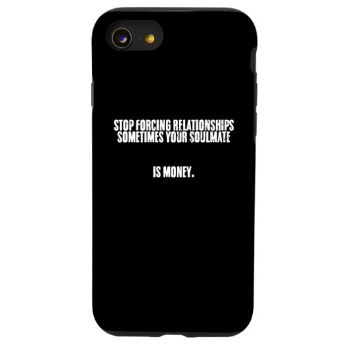 My Soulmate Is Money Shop iPhone SE (2020) / 7 / 8 Awesome Money Financing Investor For A Business Entrepreneur Case