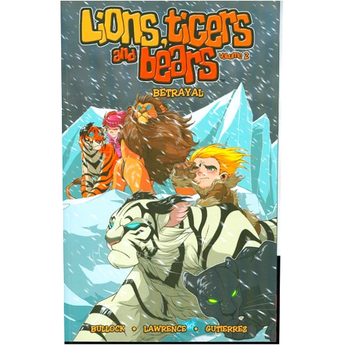 By Mike Bullock (Author), Jack Lawrence (Artist), Paul Gutierrez (Artist), Bob Pedroza (Artist) & 1 more Lions, Tigers & Bears Volume 2: Betrayal