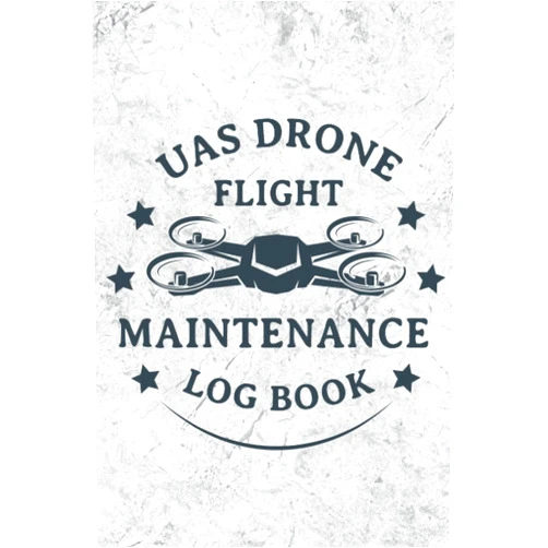 Creative Spirits UAS Field Drone Flight Track & Record Log Book: Drone Flight Log Book, Repair Logbook, & Maintenance Log Book
