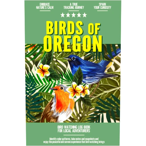 Emily Reyes-Ellis Birds of Oregon: Bird Watching Log Book for Local Backyard Birders | Birding Life List | Bird Sighting Journal