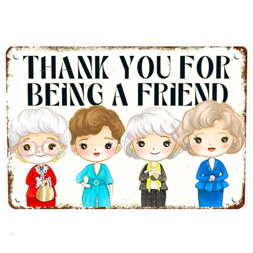 ETTIBETRENDY Golden Girls Art Decor Metal Tin Sign,Thank You for Being a Friend Inspirational Posters Retro Tin Signs for Home Bar Kitchen Pub Wall Decor 12x8inch