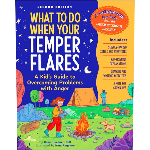 By Dawn Huebner (Author), Irma Ruggiero (Illustrator) What to Do When Your Temper Flares, 2nd Edition: A Kid's Guide to Overcoming Problems With Anger (What-to-Do Guides for Kids)