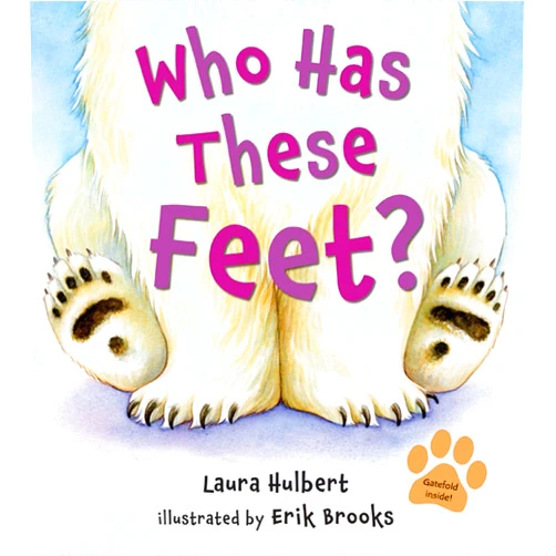 Laura Hulbert,Erik Brooks Who Has These Feet?