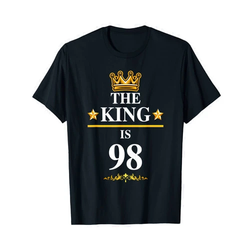 The King Is Birthday Celebration Bday Party The King Is 98 Years Old 98th Birthday Party Crown Family T-Shirt