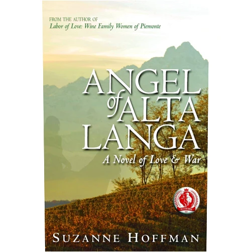 Suzanne Hoffman Angel of Alta Langa: A Novel of Love & War