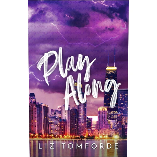 Liz Tomforde Play Along (Windy City Series Book 4)