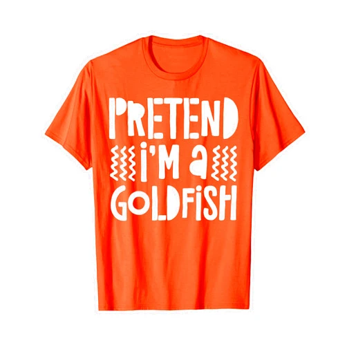Pretend Im A Goldfish Costume Shirts Pretend I'm A Goldfish T-Shirt Goldfish Costume Shirt T-Shirt