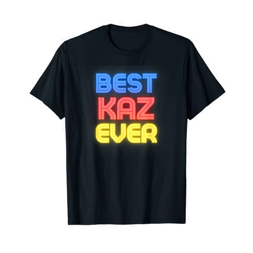Kaz Name Shirts & Gifts Best Kaz Ever - Funny Kaz Name Kaz T-Shirt