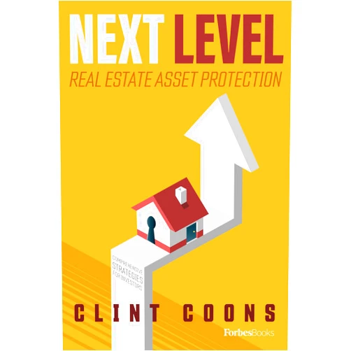 Clint Coons Next Level Real Estate Asset Protection: Comprehensive Strategies for Investors