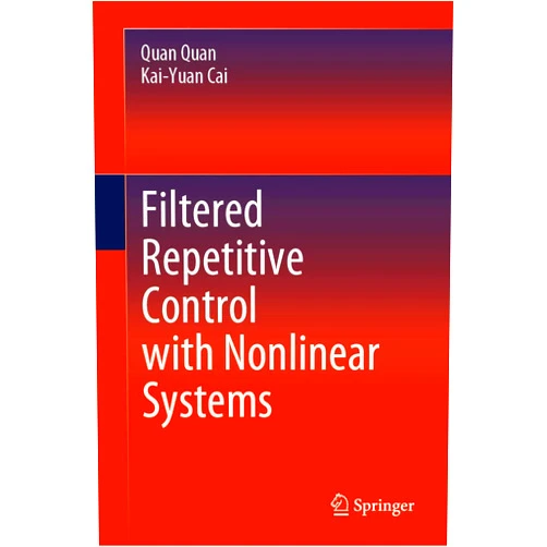 Quan Quan,Kai-Yuan Cai Filtered Repetitive Control with Nonlinear Systems