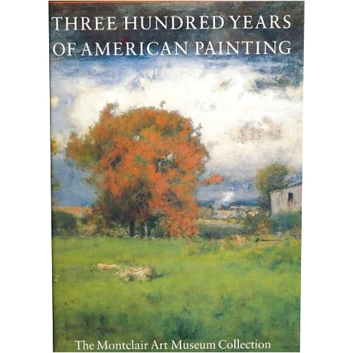 By Marilyn S. Kushner (Author), Alejandro Anreus (Author), Marion Grzesiak (Author), Virgin Wageman (Author) & 1 more Three Hundred Years of American Painting: The Montclair-Art Museum Collection