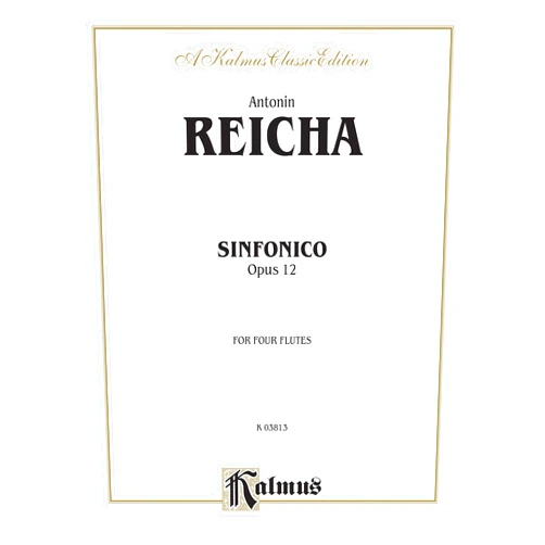 By Anton Reicha (Composer) Sinfonica Opus 12: For Four Flutes (Kalmus Edition)