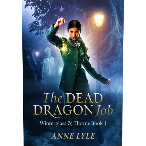 By Anne Lyle (Author) Format: Kindle Edition The Dead Dragon Job (Winterglass & Thorne Book 1)