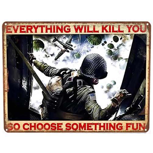 WZVZGZ Metal Poster Plaque Medal of Honor Airborne Everything Will Kill You so Choose Something Fun Poster Tin Sign Poster Vintage Metal Signs for Bar Music Club Man Cave Room Wall Decor 8x12 Inch