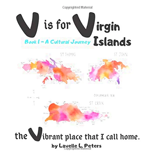 Lavelle L Peters,Gina Feddersen V is for Virgin Islands: the Vibrant place that I call home (Virgin Islands ABCs)